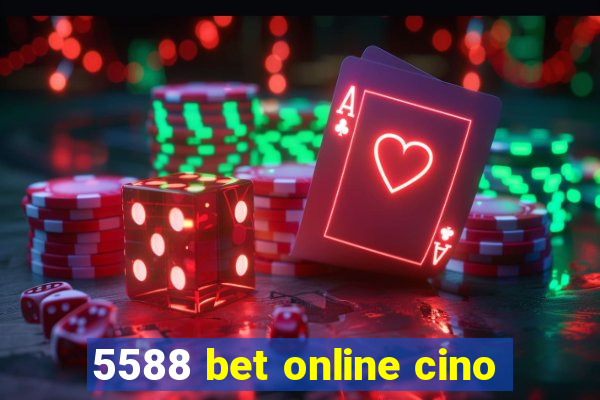 5588 bet online cino